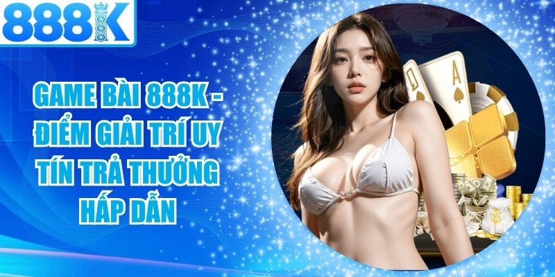 Game Bài 888K